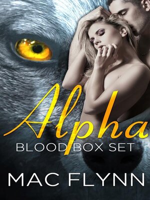 cover image of Alpha Blood Box Set--Werewolf Shifter Romance